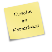Dusche im Ferienhaus