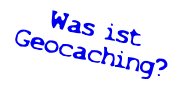 Was ist Geocaching?