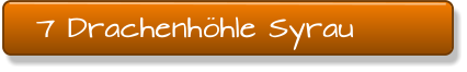 7 Drachenhhle Syrau