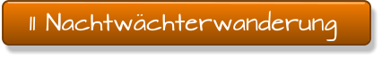 11 Nachtwchterwanderung